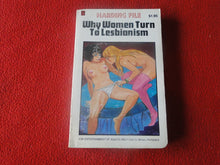 Load image into Gallery viewer, Vintage Sexy Erotic Adult Paperback Book/ Novel Why Women Turn To Lesbianism 1973  X6
