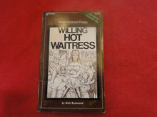 Load image into Gallery viewer, Vintage Erotic Adult Paperback Book/Novel Willing Hot Waitress     PB1
