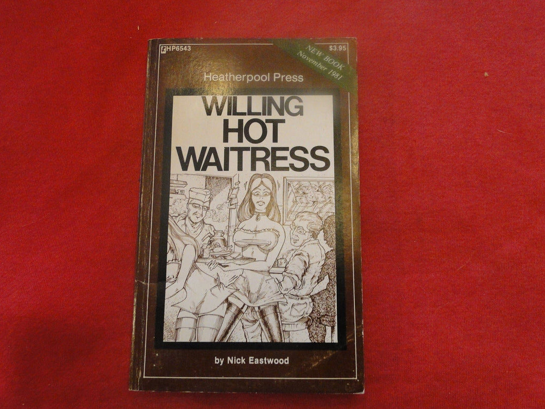 Vintage Erotic Adult Paperback Book/Novel Willing Hot Waitress     PB1
