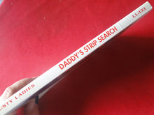 Load image into Gallery viewer, Vintage Erotic Adult Paperback Book/Novel Daddy&#39;s Strip Search       PB3
