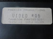 Load image into Gallery viewer, Vintage Adult XXX VHS Porn Tape X-Rated Big Tits Amazon Fantasies #96 Karla Nelson  X7
