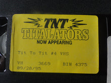 Load image into Gallery viewer, Vintage Adult XXX VHS Porn Tape TNT Titalators Tit to Tit #4       P92
