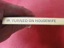 Load image into Gallery viewer, Vintage Nude Erotic Sexy Adult Paperback Book/Novel Turned On Housewife Greenleaf 1978  X12
