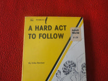 Load image into Gallery viewer, Vintage Sexy Erotic Adult Paperback Book/ Novel A Hard Act To Follow 1975    G5
