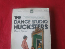 Load image into Gallery viewer, Vintage Erotic Adult Paperback Book/Novel The Dance Studio Hucksters 1973       Y
