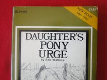 Load image into Gallery viewer, Vintage Adult Paperback Novel/Book Daughter&#39;s Pony Urge          PB4
