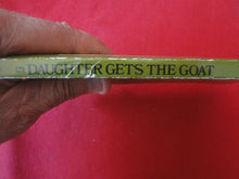 Load image into Gallery viewer, Vintage Adult Paperback Novel/Book Daughter Gets The Goat         PB4
