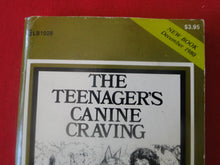 Load image into Gallery viewer, Vintage Adult Paperback Novel/Book The Teenager&#39;s Canine Craving TORN BACK COVER  PB4
