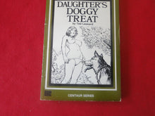 Load image into Gallery viewer, Vintage Adult Paperback Novel/Book Daughter&#39;s Doggy Treat         PB4

