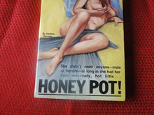 Load image into Gallery viewer, Vintage Erotic Porn Paperback Book/Novel Honey Pot 1970       PB6
