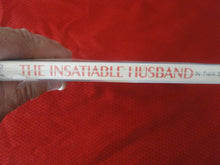 Load image into Gallery viewer, Vintage Adult Paperback Book/Novel The Insatiable Husband         G2
