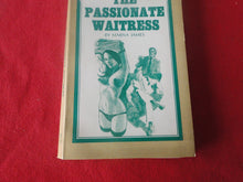 Load image into Gallery viewer, Vintage Erotic Porn Paperback Book/Novel The Passionate Waitress 1974        PB5
