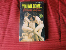 Load image into Gallery viewer, Vintage Erotic Porn Paperback Book/Novel You All Come 1973 FOXING     PB5
