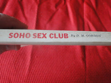 Load image into Gallery viewer, Vintage Erotic Porn Paperback Book/Novel Soho Sex Club 1971         PB5
