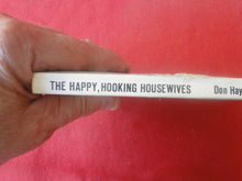 Load image into Gallery viewer, Vintage Erotic Porn Paperback Book/Novel The Happy, Hooking Housewives Star 1975    X5
