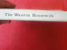 Load image into Gallery viewer, Vintage Erotic Porn Paperback Book/Novel Bristol 1974 The Wanton Housewife      X5
