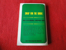 Load image into Gallery viewer, Vintage Adult Paperback Novel/Book Swap For The Birdie 1970      X11

