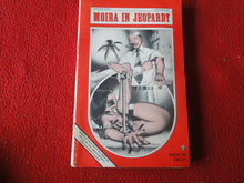 Load image into Gallery viewer, Vintage Adult Paperback Novel/Book Moira In Jeopardy 1980        X33
