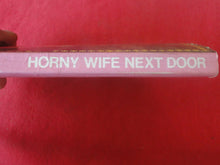 Load image into Gallery viewer, Vintage Erotic Porn Paperback Book/Novel Greenleaf 1983 Horny Wife Next Door DAMAGED BACK COVER X5
