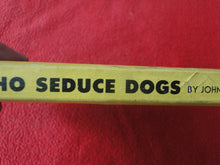 Load image into Gallery viewer, Vintage Adult Paperback Novel/Book Girls Who Seduce Dogs 1977 SOME DAMAGE    G5
