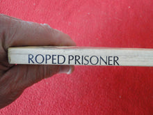 Load image into Gallery viewer, Vintage Adult Paperback Novel/Book Roped Prisoner 1980 FOXING      X33
