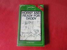 Load image into Gallery viewer, Vintage Erotic Adult Paperback Book/Novel Patch Pokets Horny and Ready For Daddy  PB2
