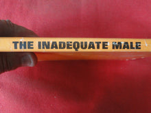 Load image into Gallery viewer, Vintage Adult Paperback Book/Novel The Inadequate Male Robert A. Reynolds 1974    G5
