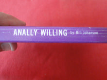 Load image into Gallery viewer, Vintage Erotic Porn Paperback Book/Novel Anally Willing 1981     GD3

