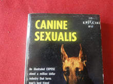 Load image into Gallery viewer, Vintage Erotic Adult Paperback Book/Novel Canine Sexualis          PB1
