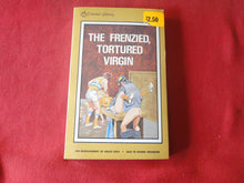 Load image into Gallery viewer, Vintage Erotic Porn Paperback Book/Novel Star 1974 The Frenzied, Tortured Virgin     PB2
