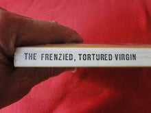 Load image into Gallery viewer, Vintage Erotic Porn Paperback Book/Novel Star 1974 The Frenzied, Tortured Virgin     PB2
