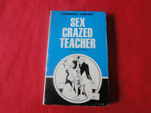 Load image into Gallery viewer, Vintage Erotic Adult Paperback Novel/Book Sex Crazed Teacher       P14
