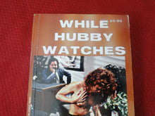 Load image into Gallery viewer, Vintage Adult Paperback Book/Novel While Hubby Watches 1996      PB3
