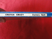 Load image into Gallery viewer, Vintage Erotic Adult Paperback Book/Novel Crotch Crazy Zachary Quill         PB1
