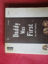 Load image into Gallery viewer, Vintage Erotic Adult Paperback Book/Novel Daddy Was First ROUGH     PB3
