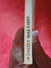 Load image into Gallery viewer, Vintage Erotic Adult Paperback Book/Novel Daddy Was First ROUGH     PB3
