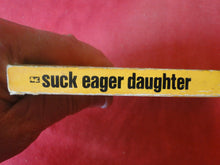 Load image into Gallery viewer, Vintage Adult Paperback Novel/Book Liverpool Suck Eager Daughter ROUGH    PB5

