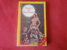 Load image into Gallery viewer, Vintage Adult Paperback Novel/Book Taught By Brother ROUGH         PB5

