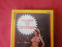 Load image into Gallery viewer, Vintage Adult Paperback Novel/Book Taught By Brother ROUGH         PB5
