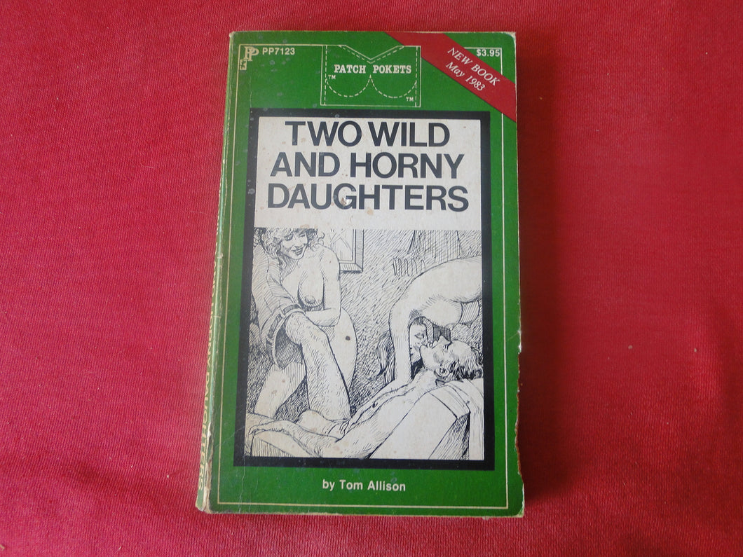 Vintage Adult Paperback Novel/Book Two Wild And Horny Daughters Patch Pokets ROUGH PB5
