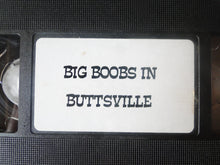 Load image into Gallery viewer, Vintage Adult XXX VHS Porn Tape Big Boobs In Buttsville
