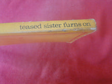 Load image into Gallery viewer, Vintage Adult Paperback Novel/Book Teased Sister Turns On ROUGH        PB5

