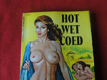 Load image into Gallery viewer, Vintage Adult Paperback Book/Novel Hot Wet Coed                    G3
