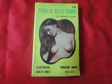Load image into Gallery viewer, Vintage Erotic Porn Paperback Book/Novel Windsor House Take It As It Cums 1971    G4
