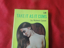 Load image into Gallery viewer, Vintage Erotic Porn Paperback Book/Novel Windsor House Take It As It Cums 1971    G4
