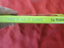 Load image into Gallery viewer, Vintage Erotic Porn Paperback Book/Novel Windsor House Take It As It Cums 1971    G4

