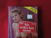 Load image into Gallery viewer, Vintage Erotic Adult Paperback Book/Novel His Wife&#39;s Hot Mom     PB3
