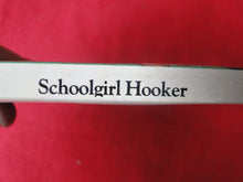 Load image into Gallery viewer, Vintage Adult Paperback Book/Novel Schoolgirl Hooker            G3
