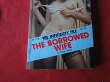 Load image into Gallery viewer, Vintage Adult Paperback Novel/Book Infidelity File The Borrowed Wife    X33
