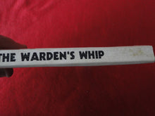 Load image into Gallery viewer, Vintage Adult Paperback Novel/Book The Warden's Whip  ROUGH FOXING   X33
